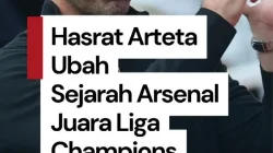 Arteta Janji Bawa Arsenal Juara Liga Champions Usai Teken Kontrak hingga 2030
