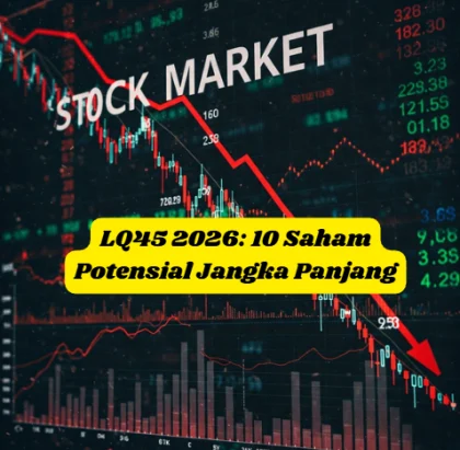 Daftar Saham PER Terendah & Tertinggi LQ45 2 Oktober 2026, Cek Rinciannya