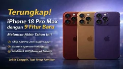 Harga iPhone 18 Pro dan Pro Max Resmi di Indonesia, Dijual Perdana 16 Oktober 2026